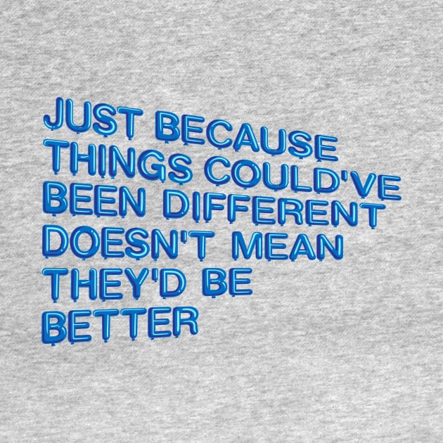 "Just Because..." in blue balloons by BLCKSMTH